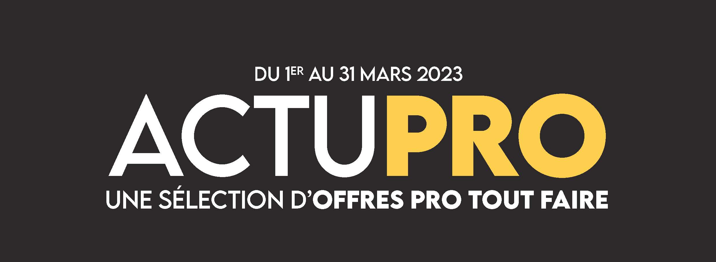 Feuillet_ACTUPRO_MARS_2023_Page_banniere